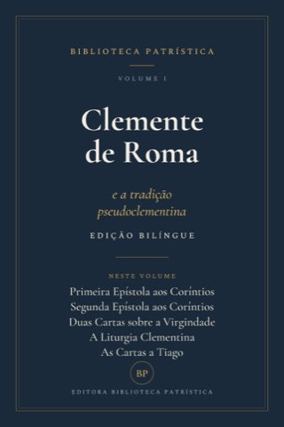 Capa do livro Clemente de Roma e a tradição pseudoclementina, Volume I da Biblioteca Patrística